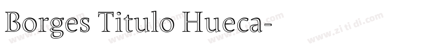 Borges Titulo Hueca字体转换